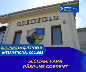 Bullying la Questfield International College, sesizări fără răspuns coerent